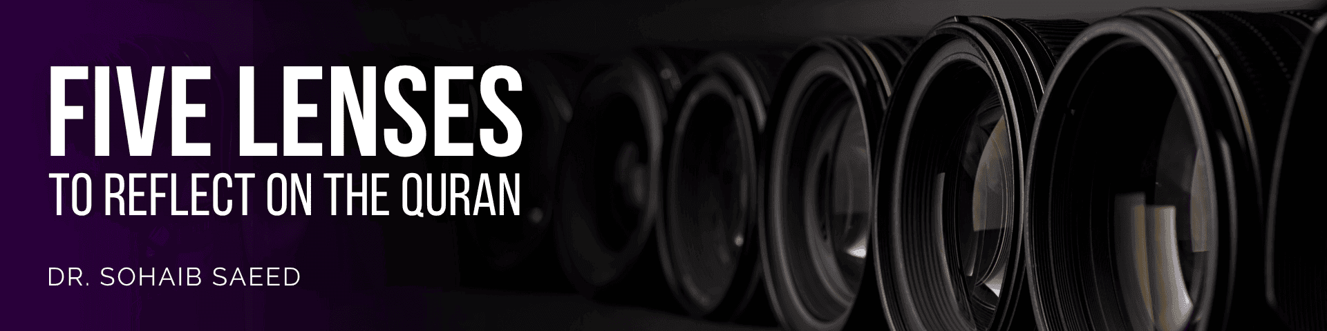 Five Lenses to Reflect on the Quran