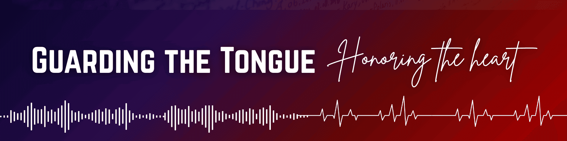 Guarding the Tongue: Protecting the Heart