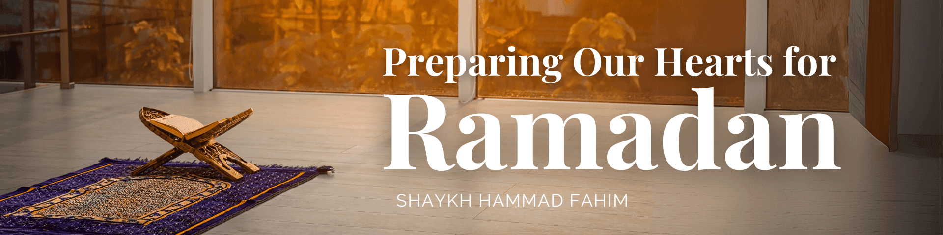 Preparing our Hearts for Ramadan